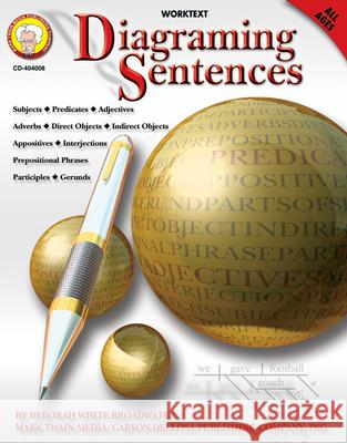 Diagraming Sentences Broadwater, Deborah White 9781580372824 Mark Twain Media