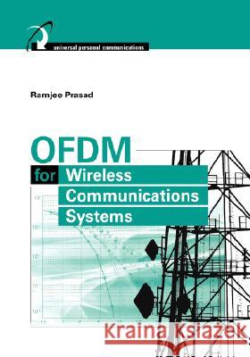 OFDM for Wireless Communications Systems Ramjee Prasad 9781580537964