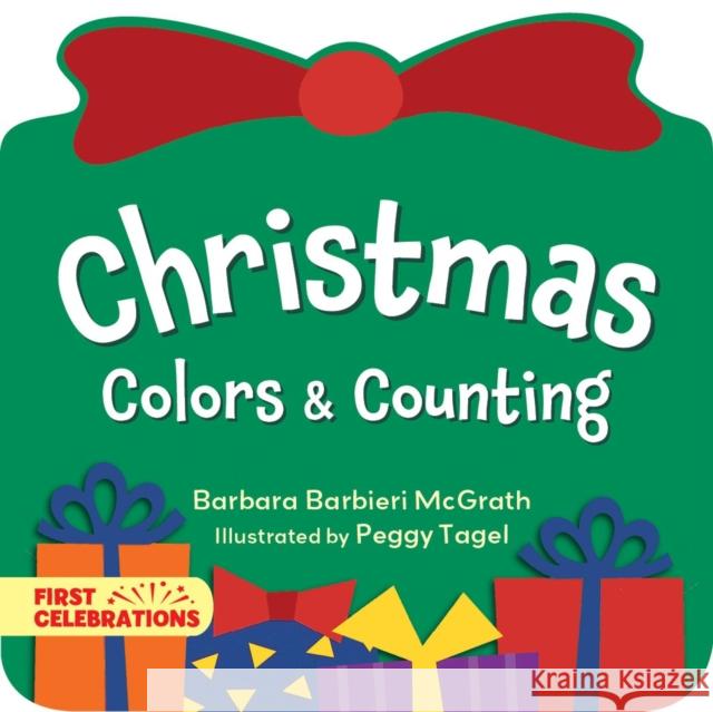 Christmas Colors & Counting Barbara Barbieri McGrath Peggy Tagel 9781580895316 Charlesbridge Publishing