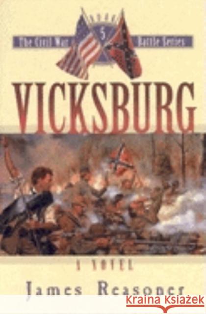 Vicksburg James Reasoner 9781581821635 Cumberland House Publishing