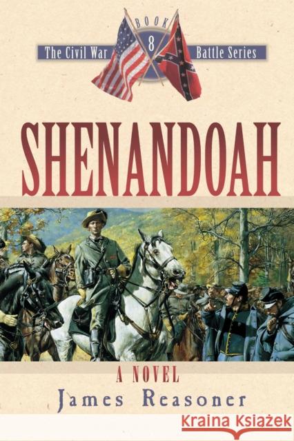 Shenandoah James Reasoner 9781581822946 Cumberland House Publishing