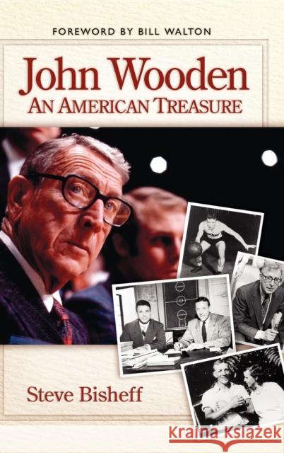 John Wooden: An American Treasure Steve Bisheff 9781581824070 Cumberland House Publishing