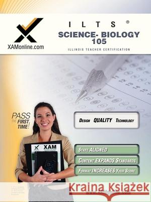 Ilts Science-Biology 105 Teacher Certification Test Prep Study Guide: Biology 105 Sharon Wynne 9781581979787