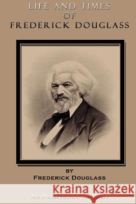 Life and Times of Frederick Douglass Frederick Douglass George L. Ruffin 9781582183664 Digital Scanning
