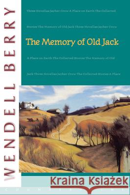 The Memory of Old Jack Berry, Wendell 9781582430430