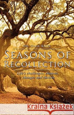 Seasons of Recollection Warren B Dahk Knox 9781582752419