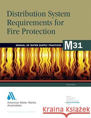 M31 Distribution System Requirements for Fire Protection American Water Works Association 9781583215807 American Water Works Association