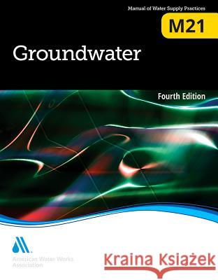 M21 Groundwater, Fourth Edition Bloetscher, Frederick 9781583219645 American Water Works Association