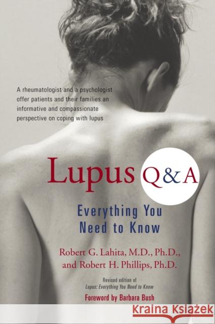 Lupus Q & A: Everything You Need to Know Robert G. Lahita Robert H. Phillips 9781583331965 Avery Publishing Group