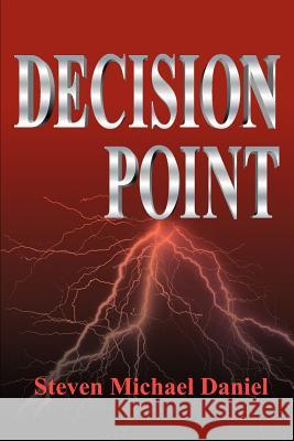 Decision Point Steven M. Daniel 9781583482278