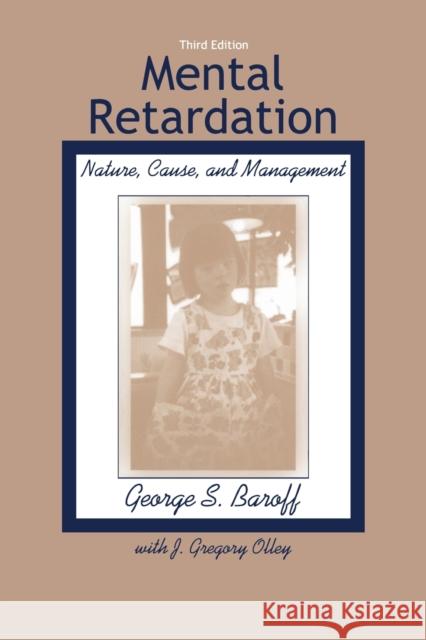 Mental Retardation: Nature, Cause, and Management Baroff, George S. 9781583910016