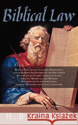Biblical Law H B Clark 9781584770626 Lawbook Exchange, Ltd.