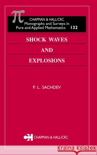 Shock Waves & Explosions Laurie Kelly P. L. Sachdev 9781584884224