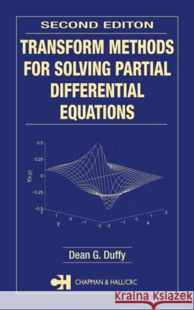 Transform Methods for Solving Partial Differential Equations Laurie Kelly Dean G. Duffy 9781584884514
