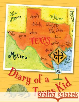 Diary of a Texas Kid Sleeping Bear Press, Cyd Moore 9781585366088 Cengage Learning, Inc