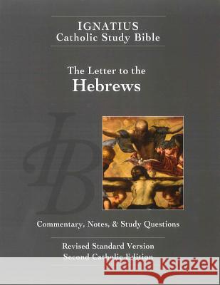 Letter to the Hebrews Hahn, Scott 9781586174682 Ignatius Press