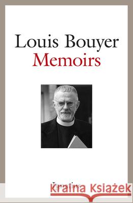 Memoirs Louis Bouyer 9781586176952