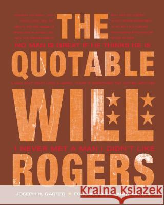The Quotable Will Rogers Joseph Carter Larry Gatlin 9781586856960