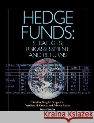 Hedge Funds: Strategies, Risk Assessment, and Returns Gregoriou, Greg N. 9781587982033 Beard Books
