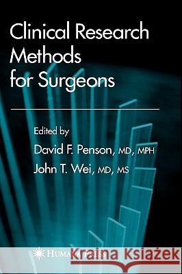 Clinical Research Methods for Surgeons David F. Penson John T. Wei Lazar J. Greenfield 9781588293268