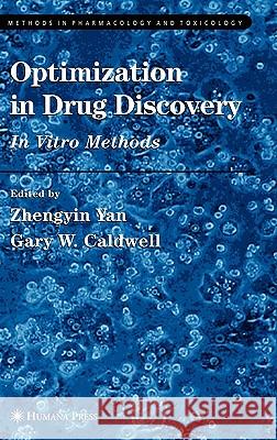 Optimization in Drug Discovery Zhengyin Yan Gary W. Caldwell Zhengyin Yan 9781588293329 Humana Press