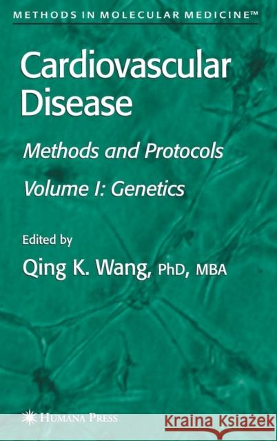 Cardiovascular Disease, Volume 1: Genetics Wang, Qing 9781588295729