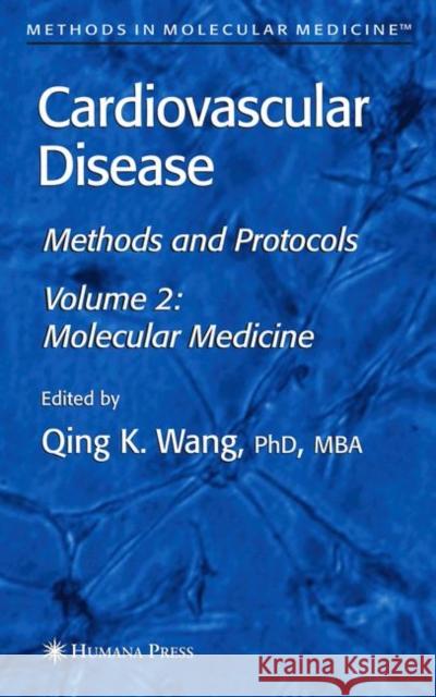 Cardiovascular Disease, Volume 2: Molecular Medicine Wang, Qing 9781588298928