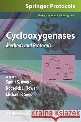 Cyclooxygenases: Methods and Protocols Ayoub, Samir S. 9781588299536