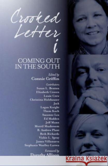 Crooked Letter I: Coming Out in the South Yitzchak Ed. Frank Dorothy Allison 9781588383136 New South Books