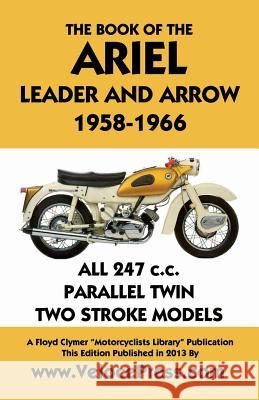 Book of the Ariel Leader and Arrow 1958-1966 W. Haycraft Floyd Clymer VelocePress 9781588502162 TheValueGuide