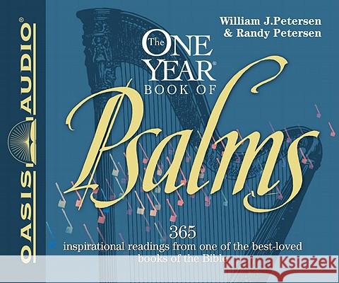 The One Year Book of Psalms: 365 Inspirational Readings from One of the Best-Loved Books of the Bible - audiobook Petersen, William J. 9781589260283 Oasis Audio