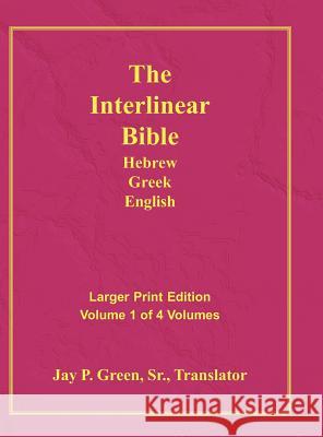 Interlinear Hebrew Greek English Bible-PR-FL/OE/KJ Large Pring Volume 1 Jay Patrick Green 9781589604766 Authors for Christ, Inc.