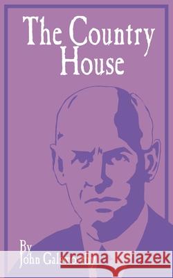 The Country House John Galsworthy 9781589632233 Fredonia Books (NL)