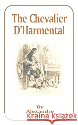 The Chevalier D'Harmental Alexandre Dumas 9781589632622