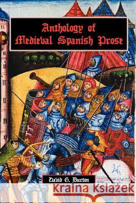 Anthology of Medieval Spanish Prose David G. Burton 9781589770225