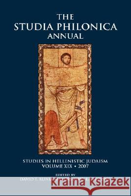 The Studia Philonica Annual, XIX, 2007 David T. Runia Gregory E. Sterling 9781589832954 Society of Biblical Literature