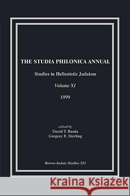 The Studia Philonica Annual, XI, 1999 David T. Runia Gregory E. Sterling 9781589834675 Society of Biblical Literature