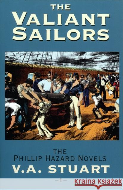 The Valiant Sailors V. A. Stuart 9781590130391 McBooks Press
