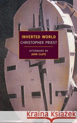 Inverted World Christopher Priest 9781590172698