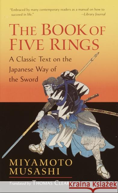 The Book of Five Rings: A Classic Text on the Japanese Way of the Sword Musashi, Miyamoto 9781590302484 Shambhala Publications Inc