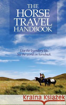 The Horse Travel Handbook CuChullaine O'Reilly Colonel John Blashford-Snell 9781590480069 Long Riders' Guild Press
