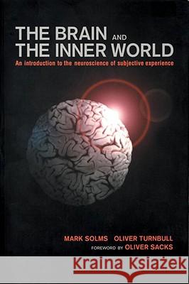 Brain and the Inner World Solms, Mark 9781590510179 Other Press (NY)