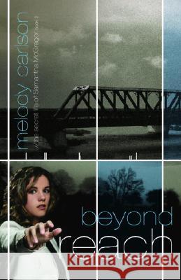 Beyond Reach Melody Carlson 9781590526934 Multnomah Publishers