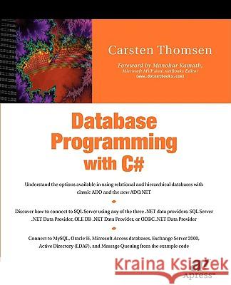 Database Programming with C# Carsten Thomsen Manohar Kamath 9781590590102 Apress