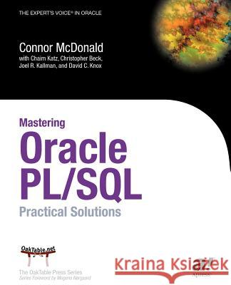 Mastering Oracle Pl/SQL: Practical Solutions McDonald Connor Frank Hebeny Joel Kallman 9781590592175 Apress