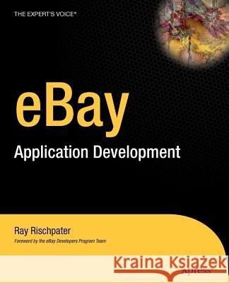Ebay Application Development Rischpater, Ray 9781590593011 Apress