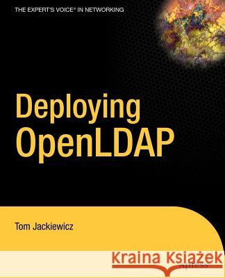 Deploying OpenLDAP Tom Jackiewicz 9781590594131 Apress