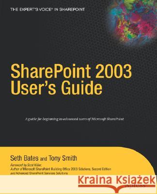 Sharepoint 2003 User's Guide Bates, Seth 9781590595145 Apress