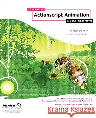 Foundation ActionScript Animation: Making Things Move! Peters, Keith 9781590595183 0