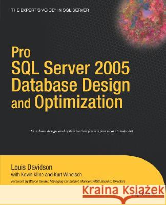 Pro SQL Server 2005 Database Design and Optimization Louis Davidson Kurt Windisch Kevin Kline 9781590595299